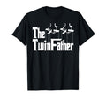 Twinfather Funny Father Twins Funny Dad T-Shirt - Streetwear Style Unisex - T-Shirt, Sweatshirt, Hoodie
