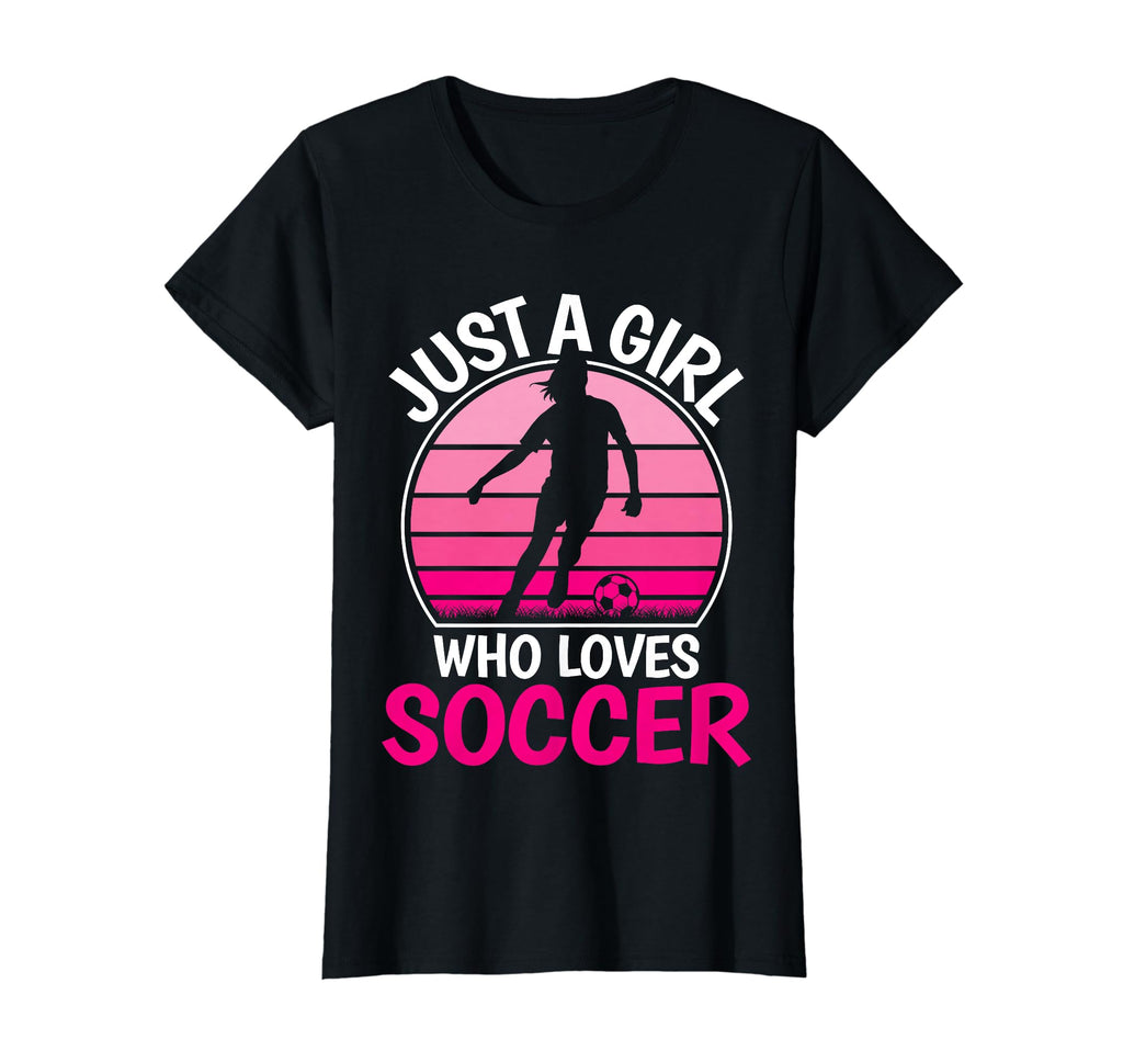 Just Who Loves Soccer Soccer T-Shirt - Casual Everyday Wear Men Women - T-Shirt, Sweatshirt, Hoodie