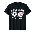 Ball Mom Soccer Baseball Mom Baseball T-Shirt - Novelty Apparel Unisex - T-Shirt, Sweatshirt, Hoodie