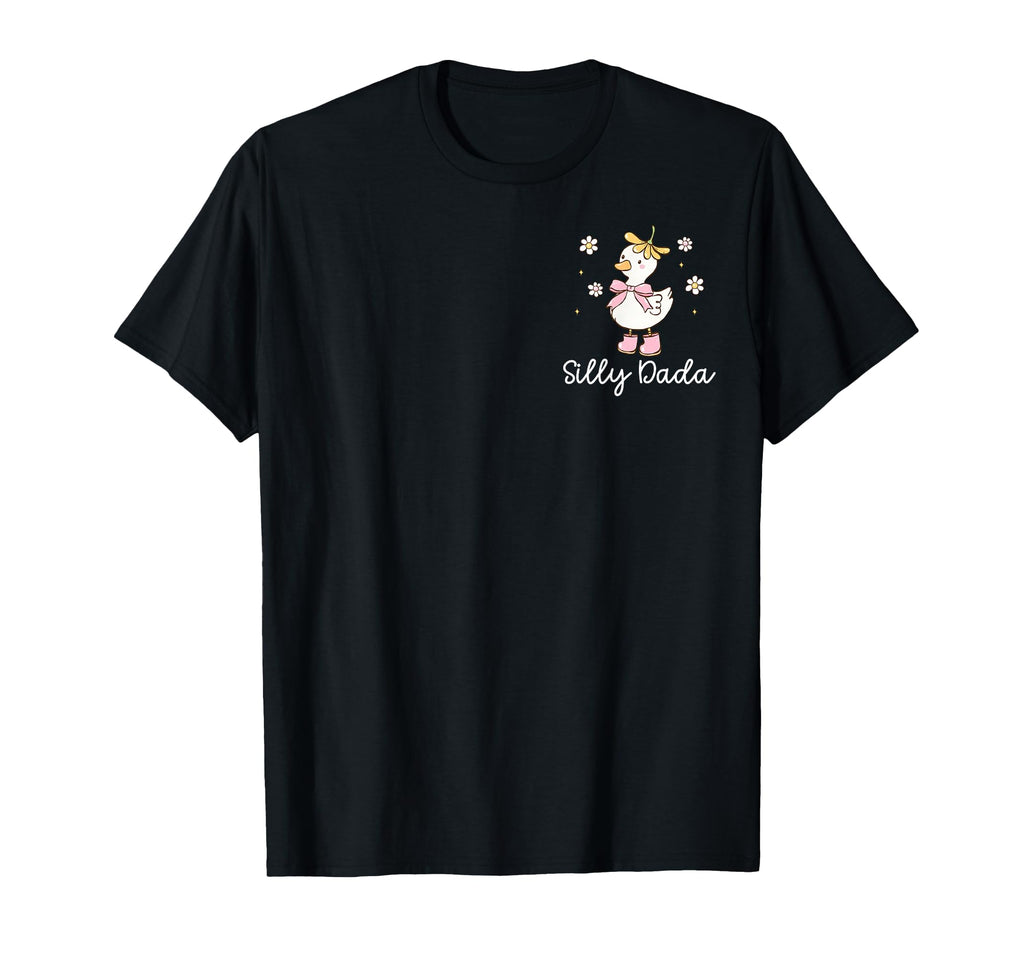 Silly Dada Silly Goose Dad Birthday T-Shirt - Novelty Apparel for Adults - T-Shirt, Sweatshirt, Hoodie