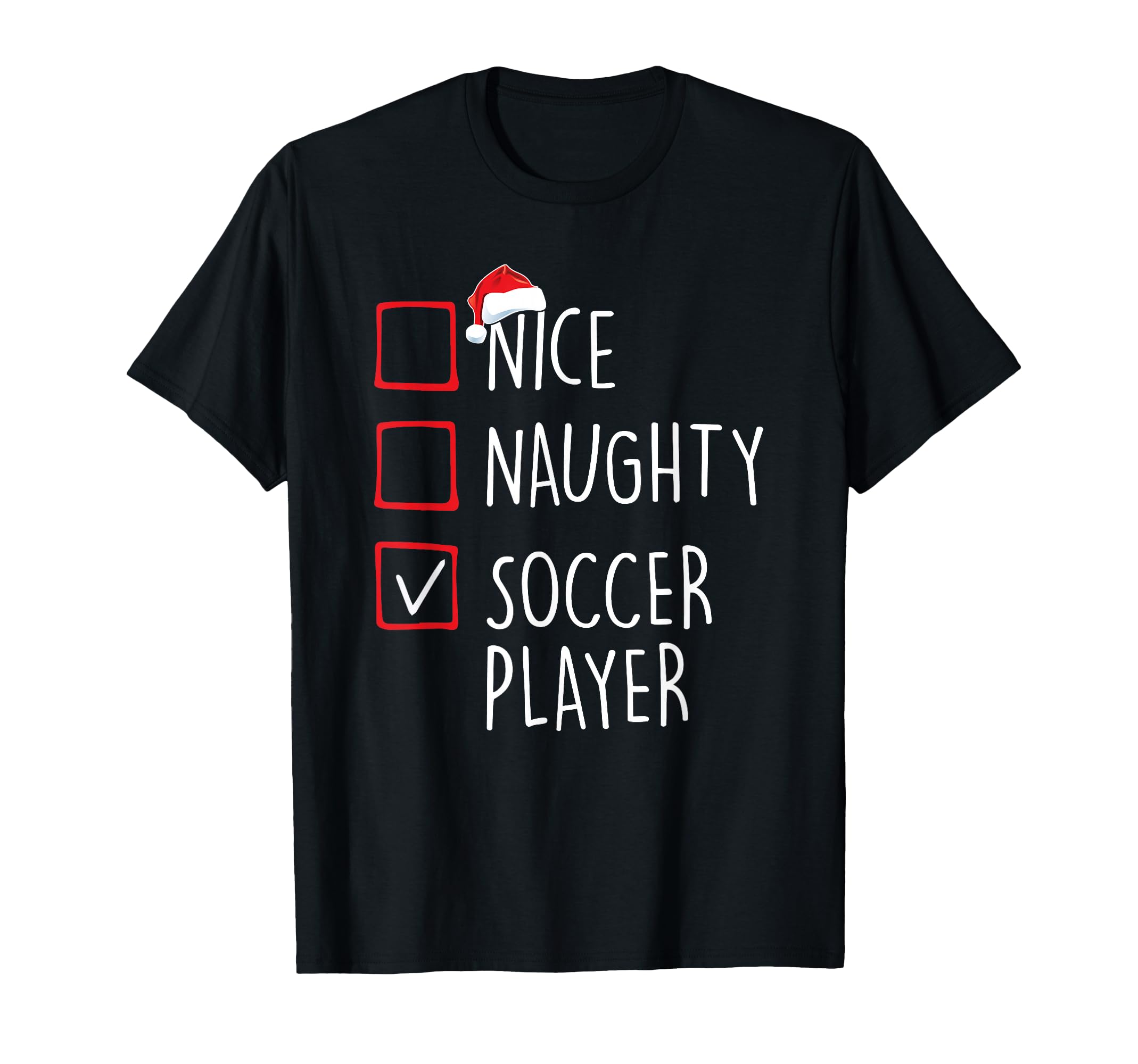 Nice Naughty Soccer Player Mens Funny T-Shirt - Streetwear Style Men Women - T-Shirt, Sweatshirt, Hoodie