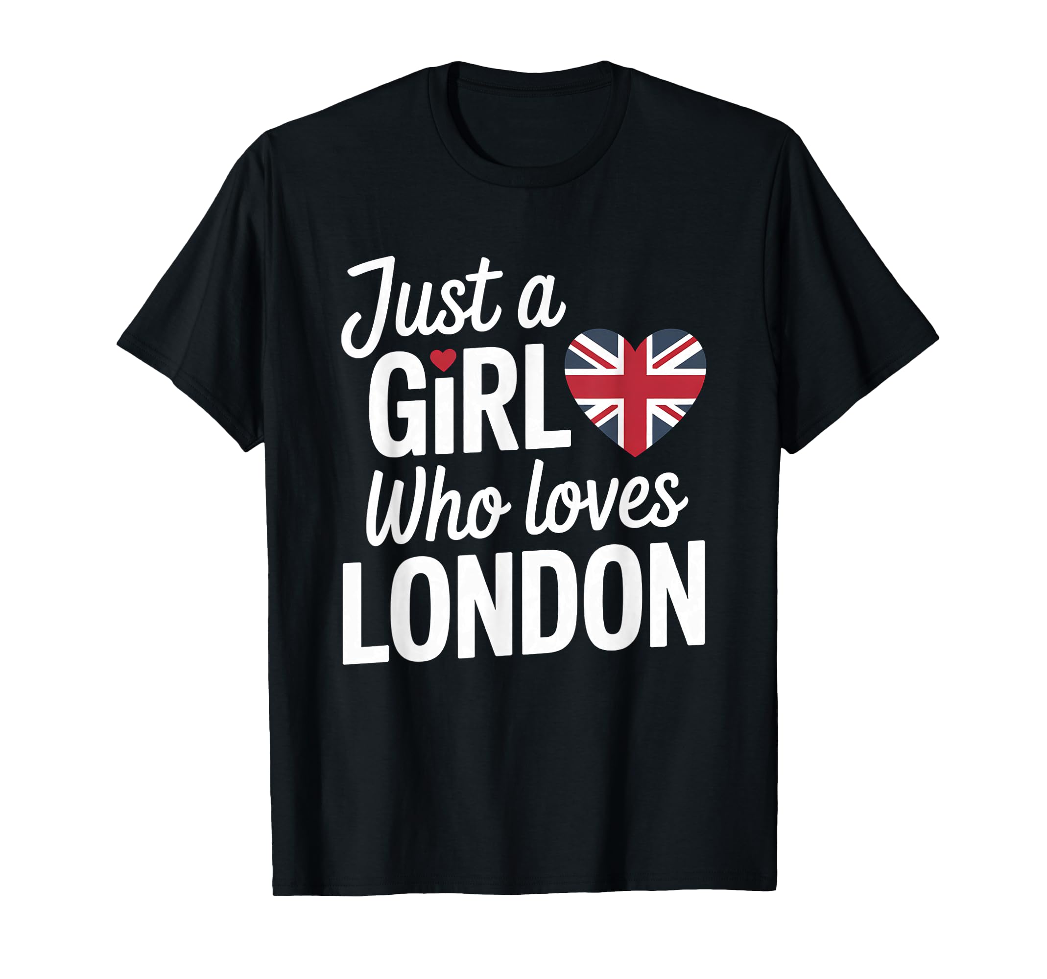 Just Who Loves London Souvenirs England T-Shirt - Minimalist Print Unisex - T-Shirt, Sweatshirt, Hoodie