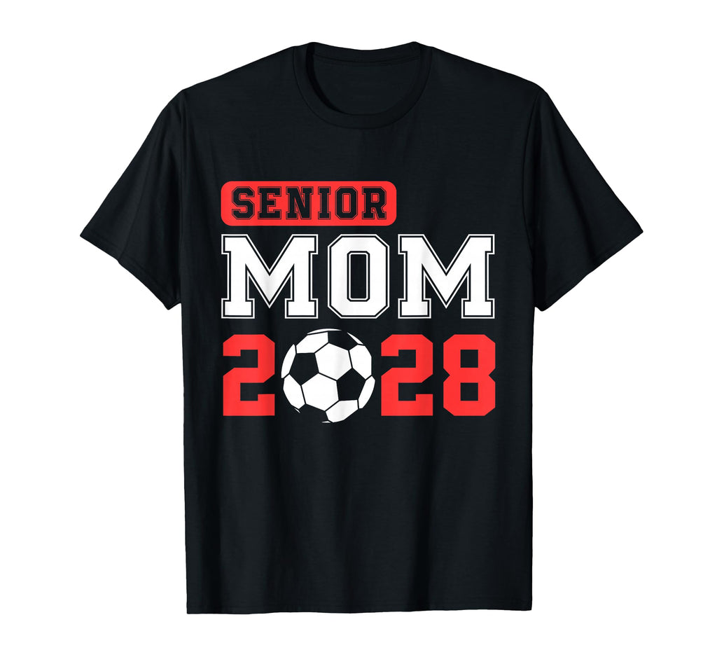 Senior Soccer Mom 2028 Team Class 2028 T-Shirt - Unique Graphic Men Women - T-Shirt, Sweatshirt, Hoodie