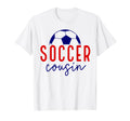 Soccer Cousin Soccer Ball Support Soccer T-Shirt - Graphic Print Men Women - T-Shirt, Sweatshirt, Hoodie