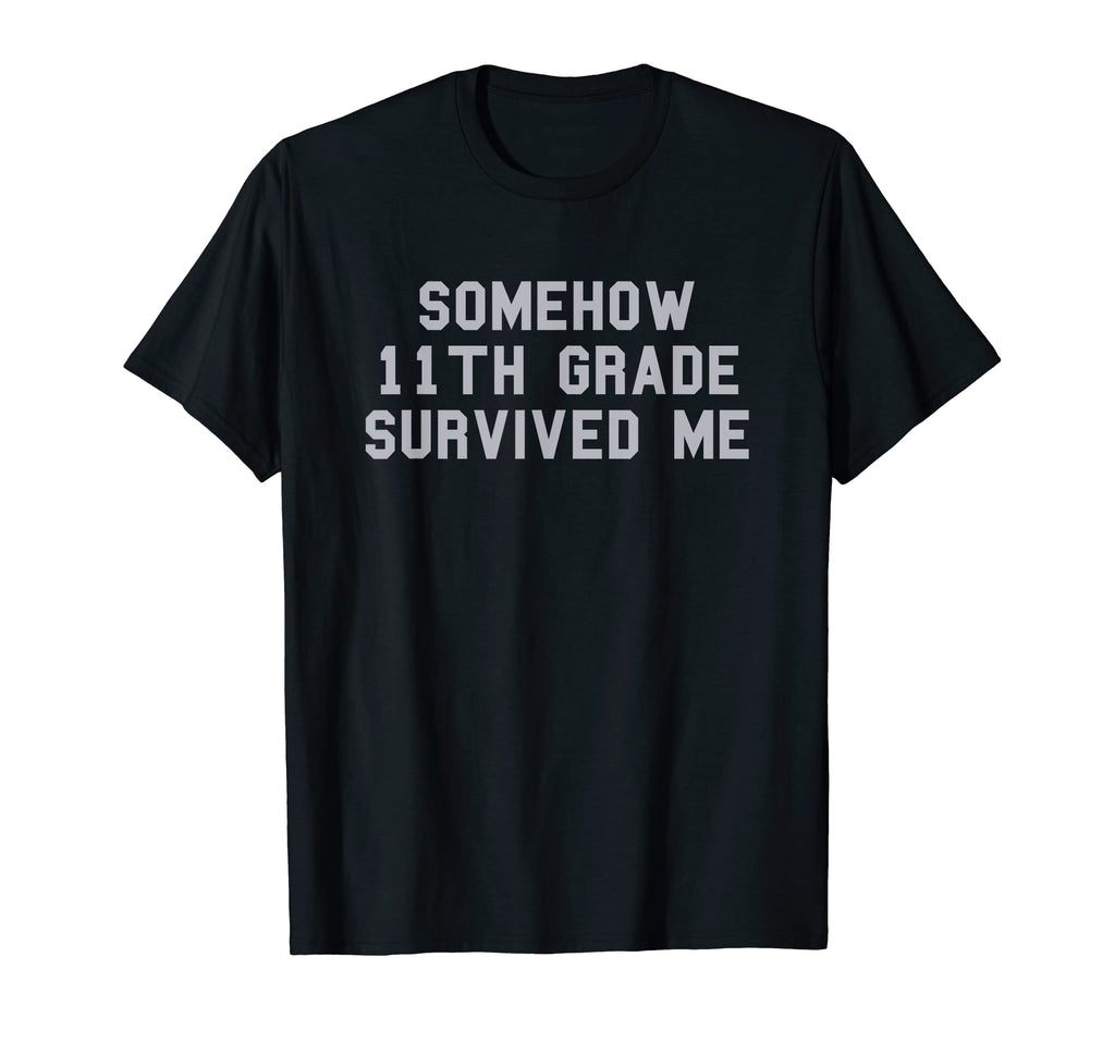 11Th Grade Survived Me School T-Shirt - Aesthetic Graphic Men Women - T-Shirt, Sweatshirt, Hoodie