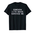 11Th Grade Survived Me School T-Shirt - Aesthetic Graphic Men Women - T-Shirt, Sweatshirt, Hoodie