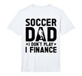 Mens Soccer Dad Performance T-Shirt - Fun Novelty Design Men Women - T-Shirt, Sweatshirt, Hoodie