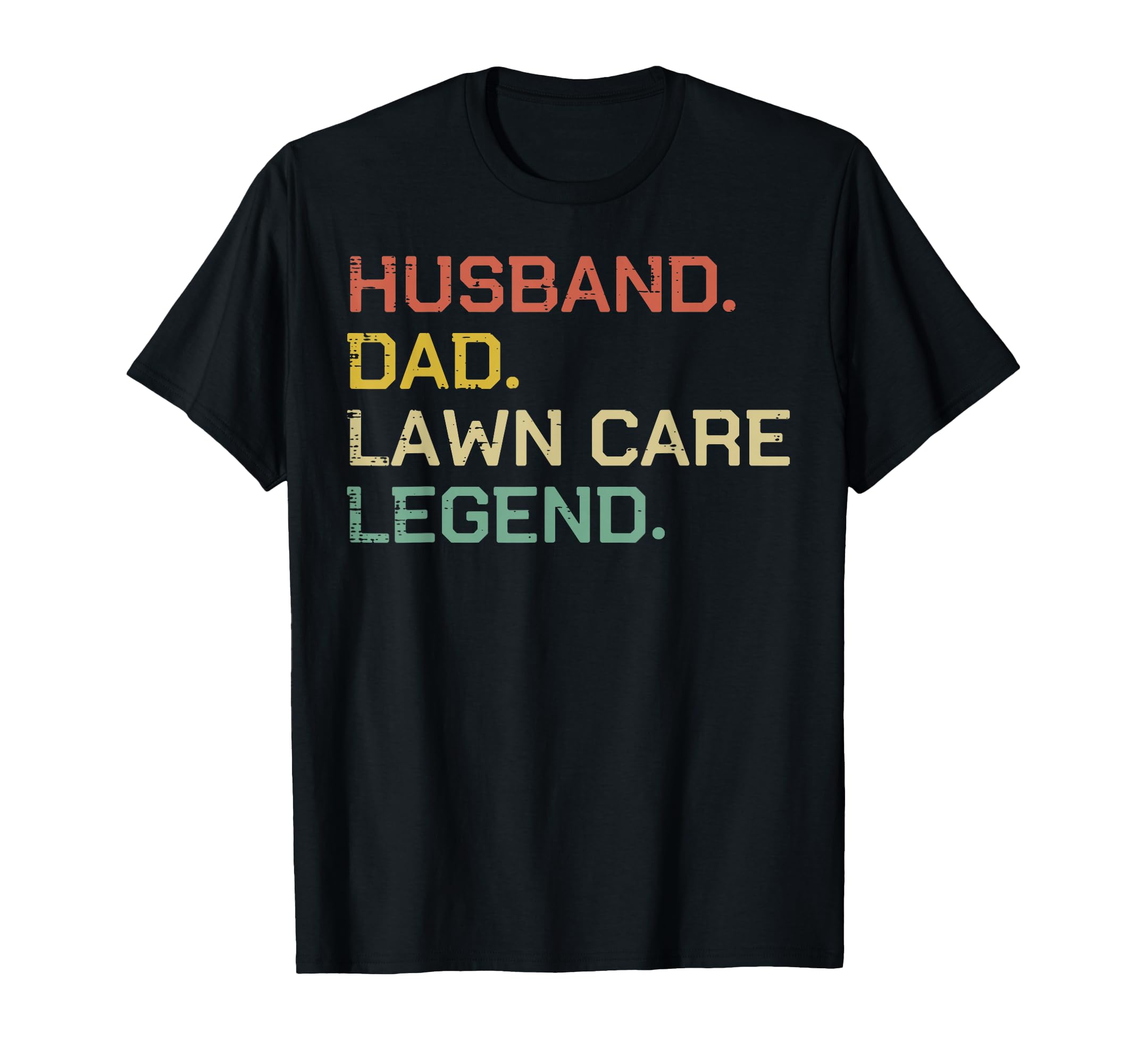 Husband Dad Lawn Care Legend Funny T-Shirt - Fun Novelty Design for Adults - T-Shirt, Sweatshirt, Hoodie