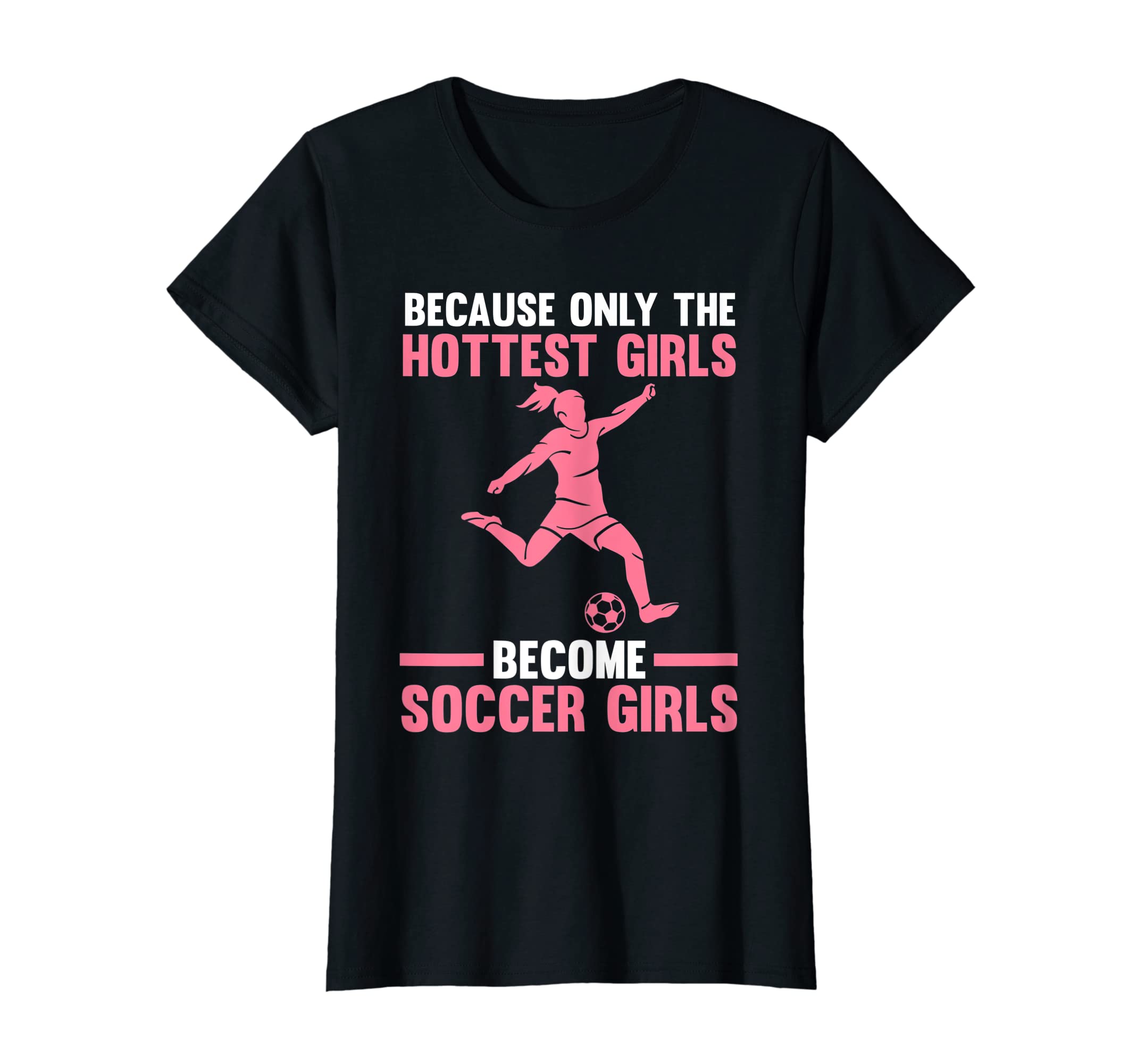 Because Only Become Soccer Soccer Soccer T-Shirt - Trendy Graphic Men Women - T-Shirt, Sweatshirt, Hoodie