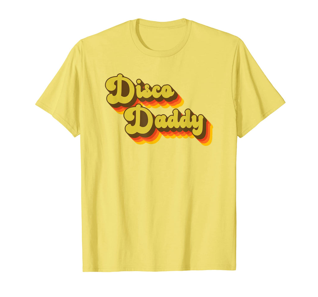 Disco Daddy 60S 70S Party Costume Dad T-Shirt - Streetwear Style Unisex - T-Shirt, Sweatshirt, Hoodie