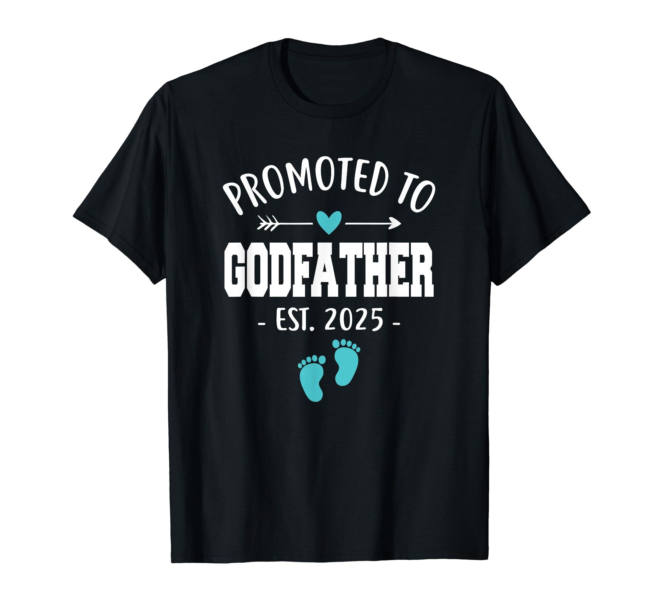 Promoted To Godfather Est 2025 Funny T-Shirt - Graphic Print Unisex - T-Shirt, Sweatshirt, Hoodie