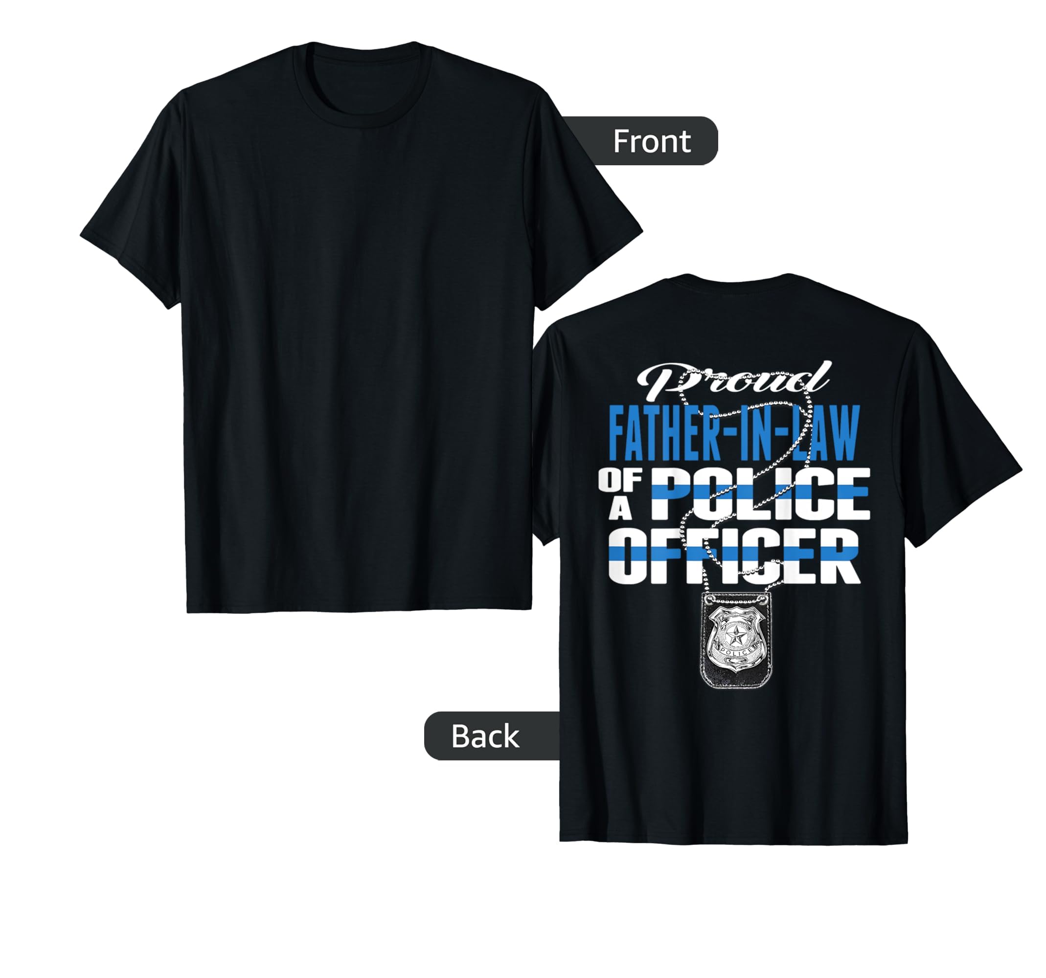 Proud Father Law Police Officer Thin T-Shirt - Novelty Apparel for Adults - T-Shirt, Sweatshirt, Hoodie