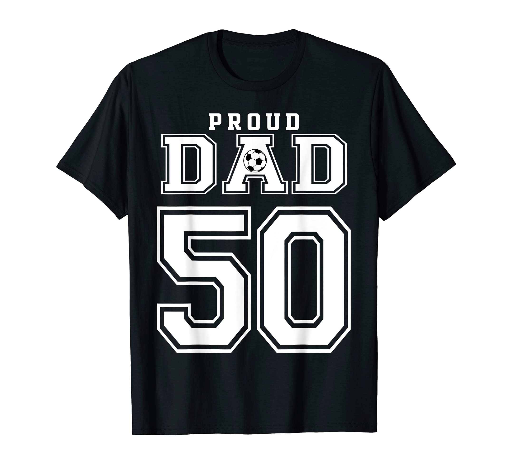 Number 50 Custom Proud Soccer T-Shirt - Casual Everyday Wear Men Women - T-Shirt, Sweatshirt, Hoodie