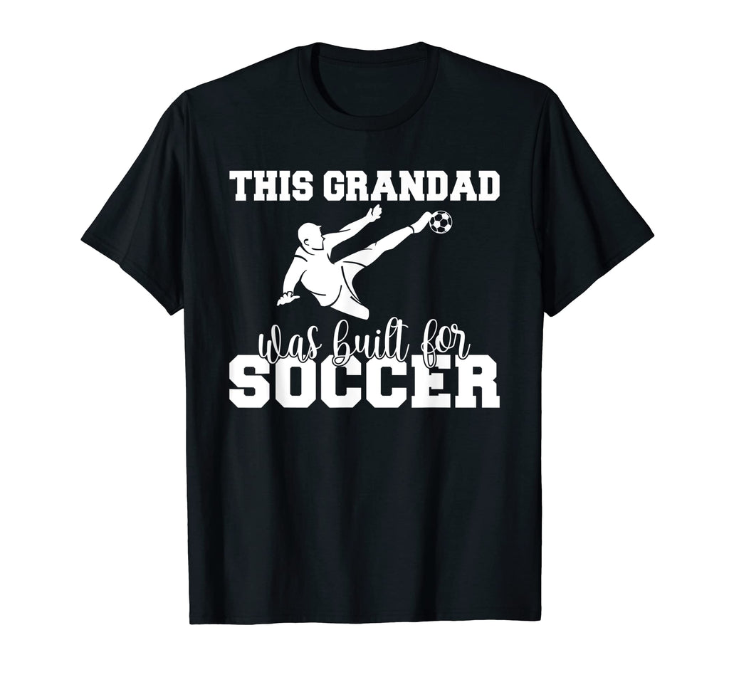 This Grandad Was Built Soccer Grandpa T-Shirt - Minimalist Print for Adults - T-Shirt, Sweatshirt, Hoodie