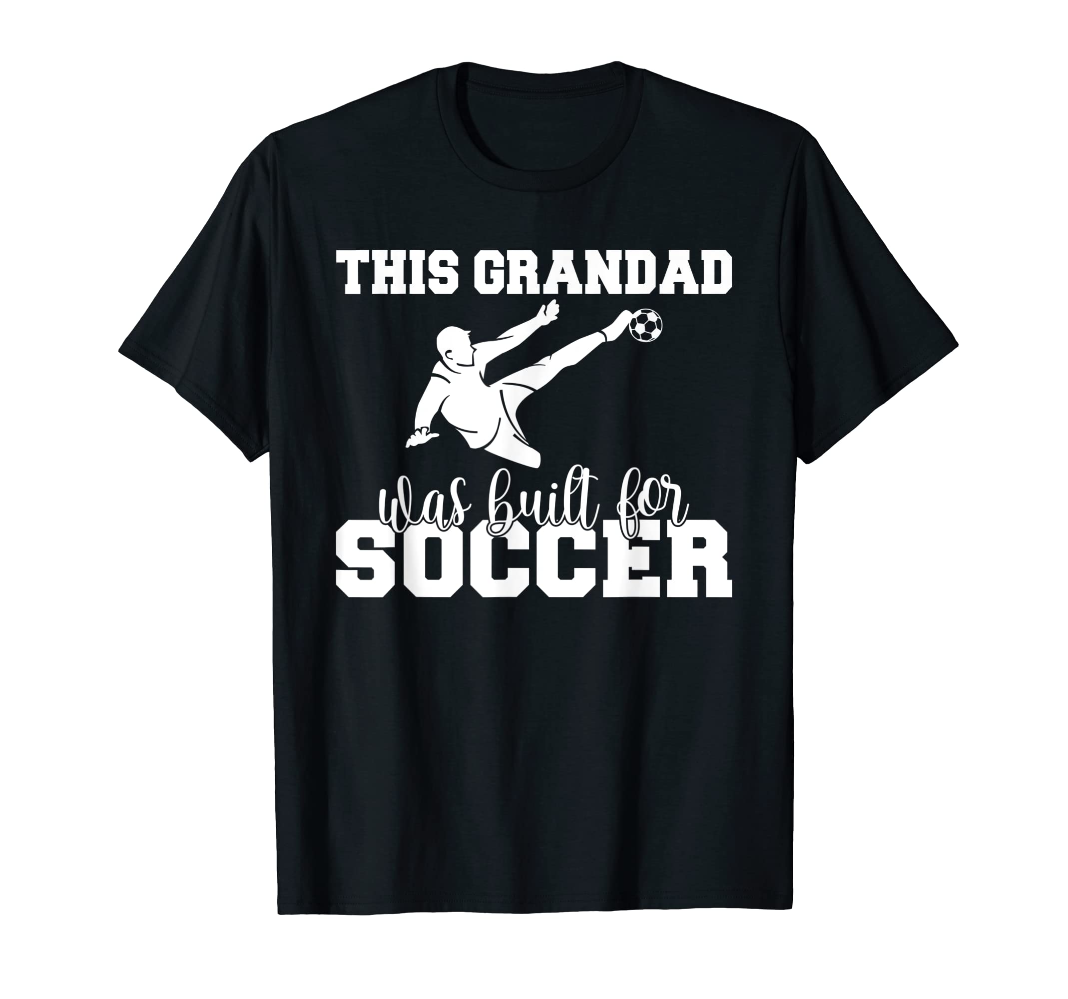 This Grandad Was Built Soccer Grandpa T-Shirt - Minimalist Print for Adults - T-Shirt, Sweatshirt, Hoodie
