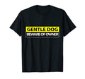 Gentle Dog Dad Joke T-Shirt - Fun Novelty Design Men Women - T-Shirt, Sweatshirt, Hoodie