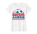 Soccer Auntie Soccer Aunt Fan T-Shirt - Streetwear Style for Adults - T-Shirt, Sweatshirt, Hoodie