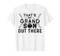 Thats My Grandson Out There Baseball T-Shirt - Trendy Graphic Unisex - T-Shirt, Sweatshirt, Hoodie
