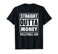 Straight Outta Money Funny T-Shirt - Casual Everyday Wear Unisex - T-Shirt, Sweatshirt, Hoodie