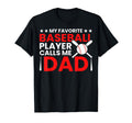 My Favorite Baseball Player Calls Me T-Shirt - Novelty Apparel for Adults - T-Shirt, Sweatshirt, Hoodie