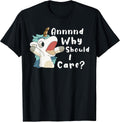 And Why Should I Care? Funny Sarcastic Unicorn - Adult & Kids T-Shirts, Sweatshirts & Hoodies apparel design preview 1