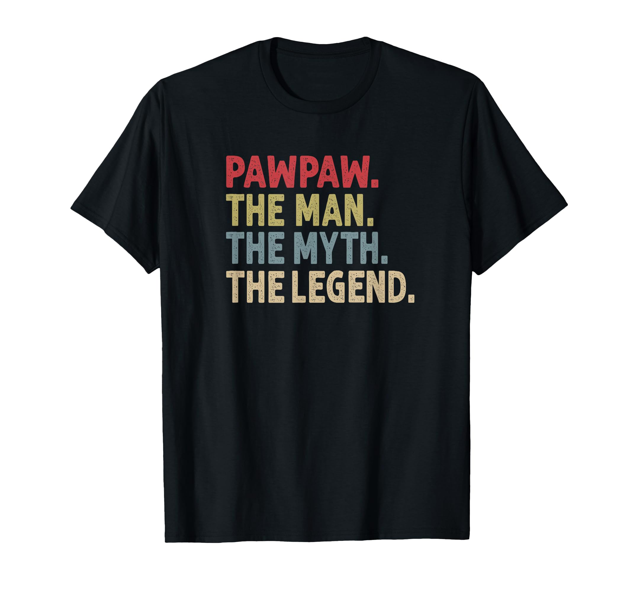 Pawpaw Myth Legend Funny Gift Grandpa T-Shirt - Graphic Print Unisex - T-Shirt, Sweatshirt, Hoodie