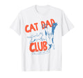 Funny Cat Dad Club Life Is Better Cats T-Shirt - Trendy Graphic Men Women - T-Shirt, Sweatshirt, Hoodie