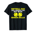 Softball Dad Like Baseball Dad But T-Shirt - Fun Novelty Design for Adults - T-Shirt, Sweatshirt, Hoodie