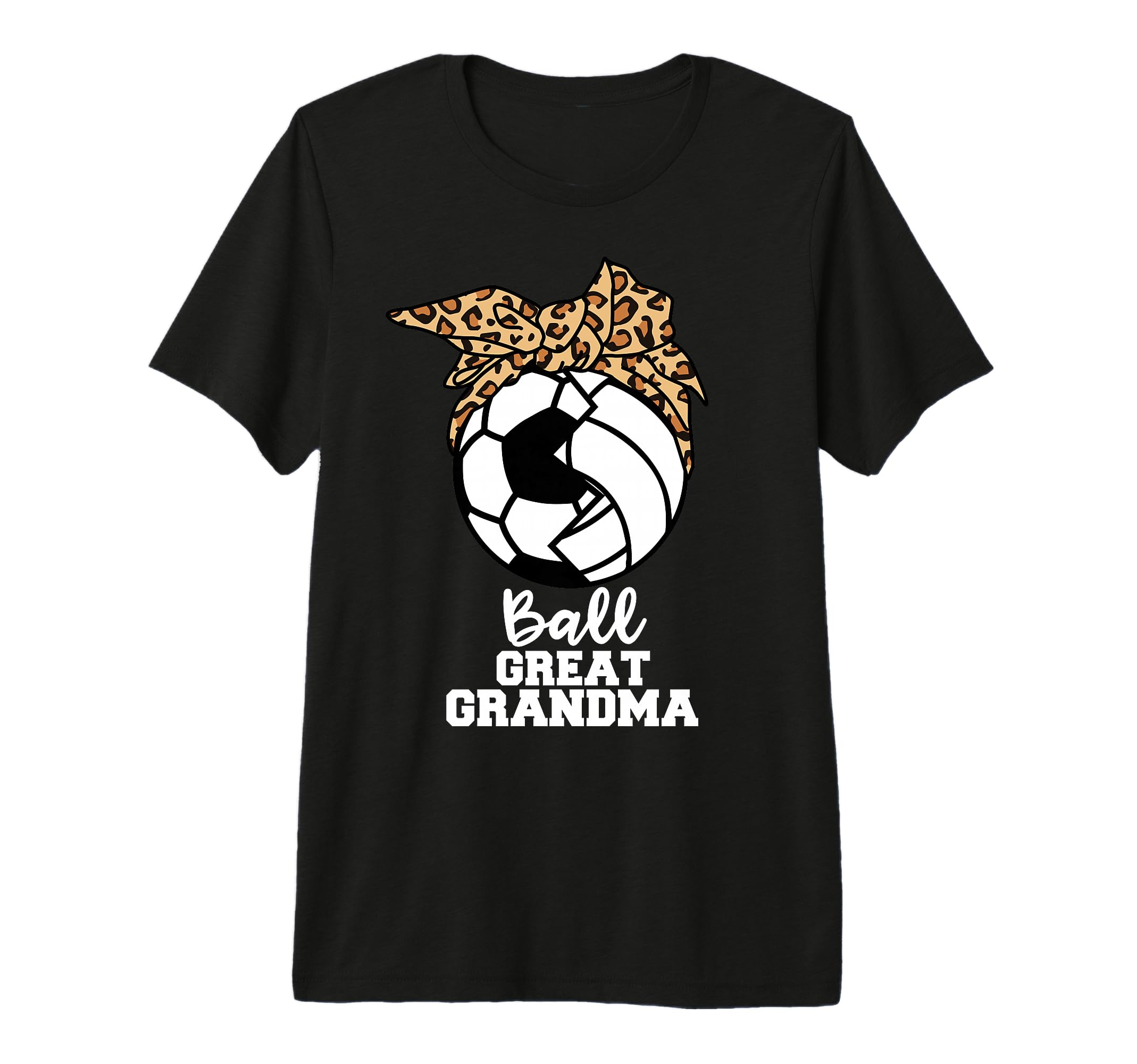 Ball Great Grandma Funny Soccer T-Shirt - Streetwear Style for Adults - T-Shirt, Sweatshirt, Hoodie