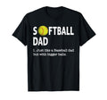 Softball Dad Just Like Baseball Dad T-Shirt - Aesthetic Graphic Men Women - T-Shirt, Sweatshirt, Hoodie