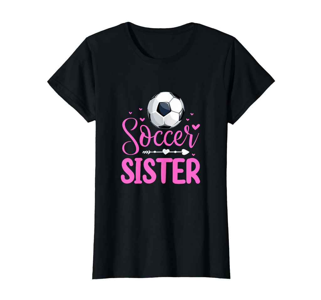 Soccer Sister Soccer Player Fan Sibling T-Shirt - Graphic Print Unisex - T-Shirt, Sweatshirt, Hoodie