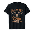 Mommy Wild One Cowboy Western Rodeo T-Shirt - Fun Novelty Design Unisex - T-Shirt, Sweatshirt, Hoodie