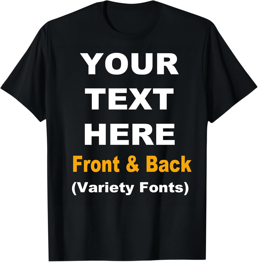 Custom Personalized Add Your Text Customized for Men - Adult & Kids T-Shirts, Sweatshirts & Hoodies apparel design preview 1