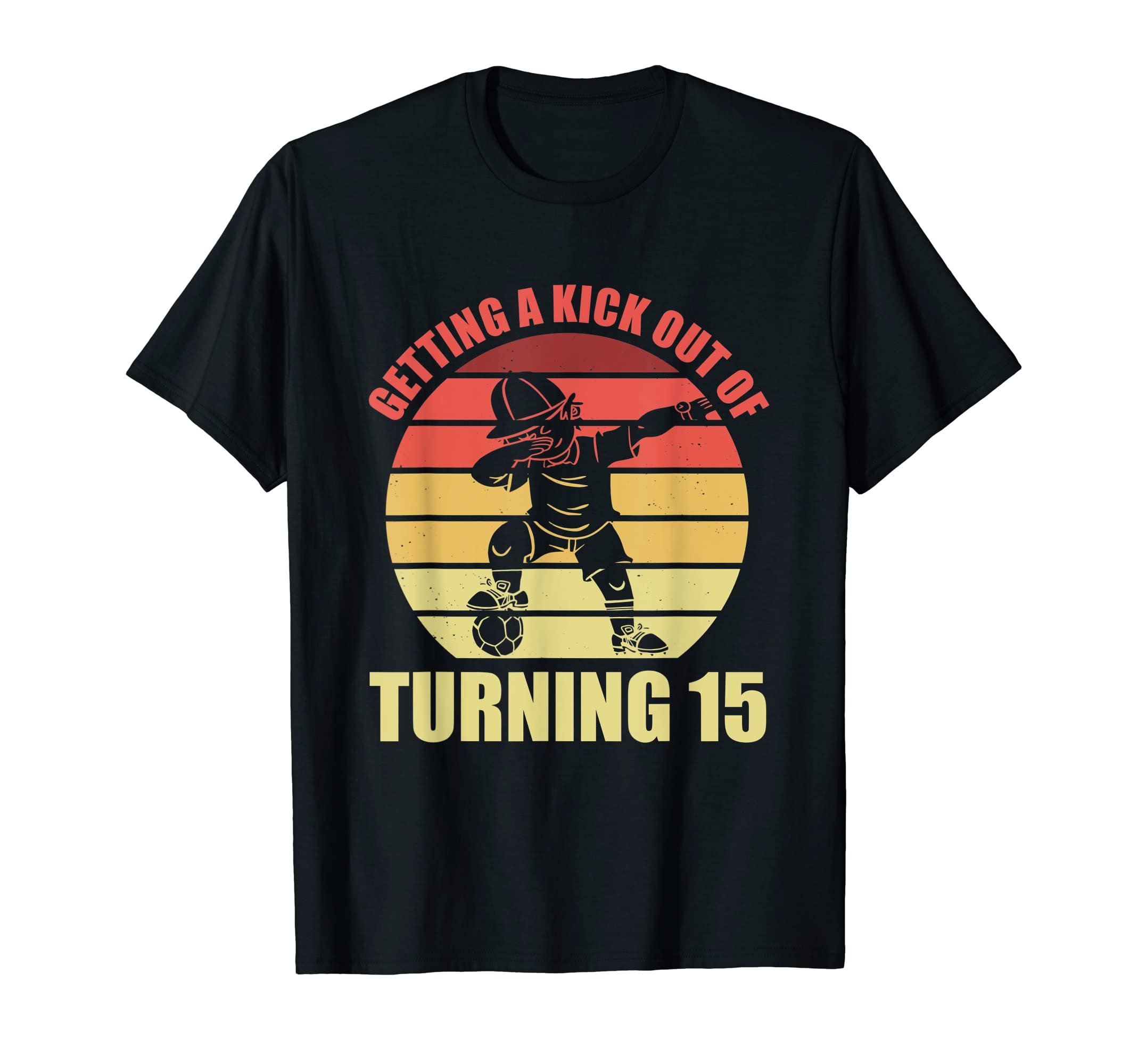 15 Year Old Happy 15Th Birthday Soccer T-Shirt - Novelty Apparel Unisex - T-Shirt, Sweatshirt, Hoodie