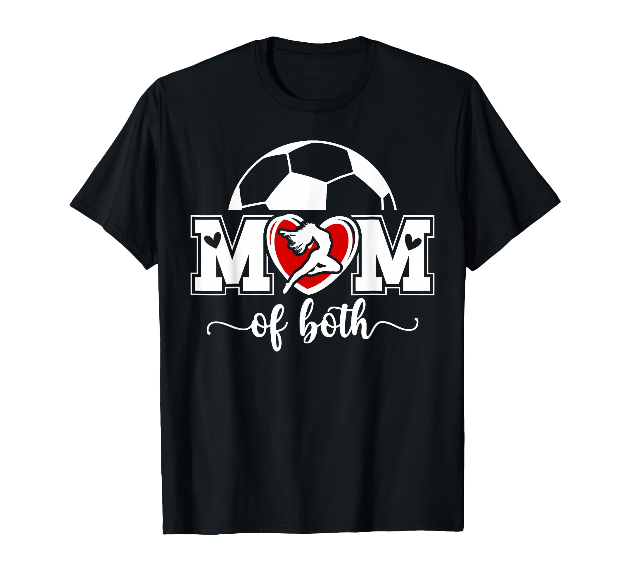 Mom Both Proud Soccer And Dance Mom T-Shirt - Custom Art Print Unisex - T-Shirt, Sweatshirt, Hoodie