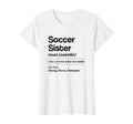 Funny Soccer Sister Definition Noun T-Shirt - Novelty Apparel for Adults - T-Shirt, Sweatshirt, Hoodie