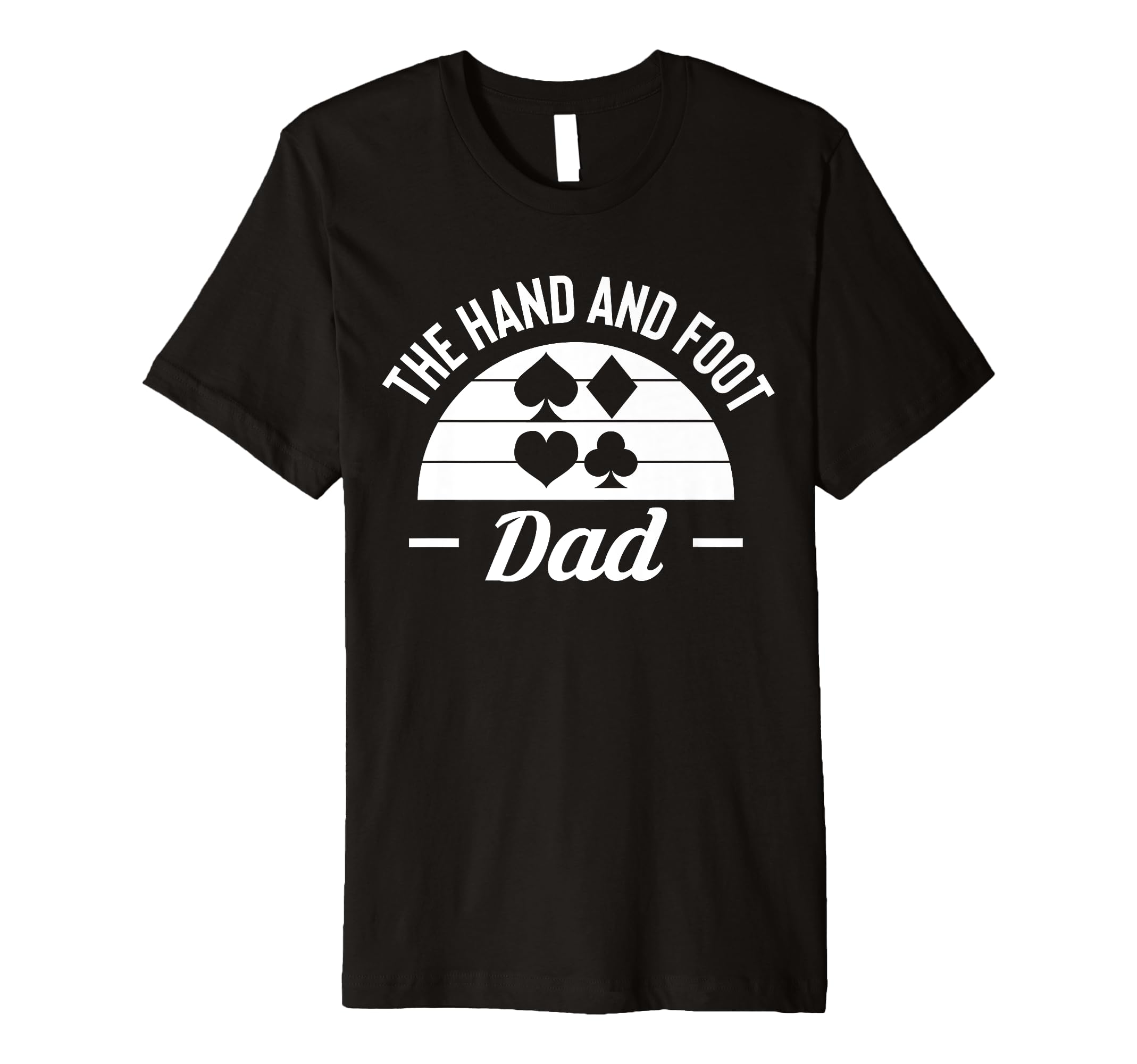 Mens Hand And Foot Dad Card Game T-Shirt - Streetwear Style Men Women - T-Shirt, Sweatshirt, Hoodie