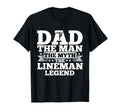 Lineman Dad Gifts Legendary Linemen T-Shirt - Novelty Apparel Men Women - T-Shirt, Sweatshirt, Hoodie