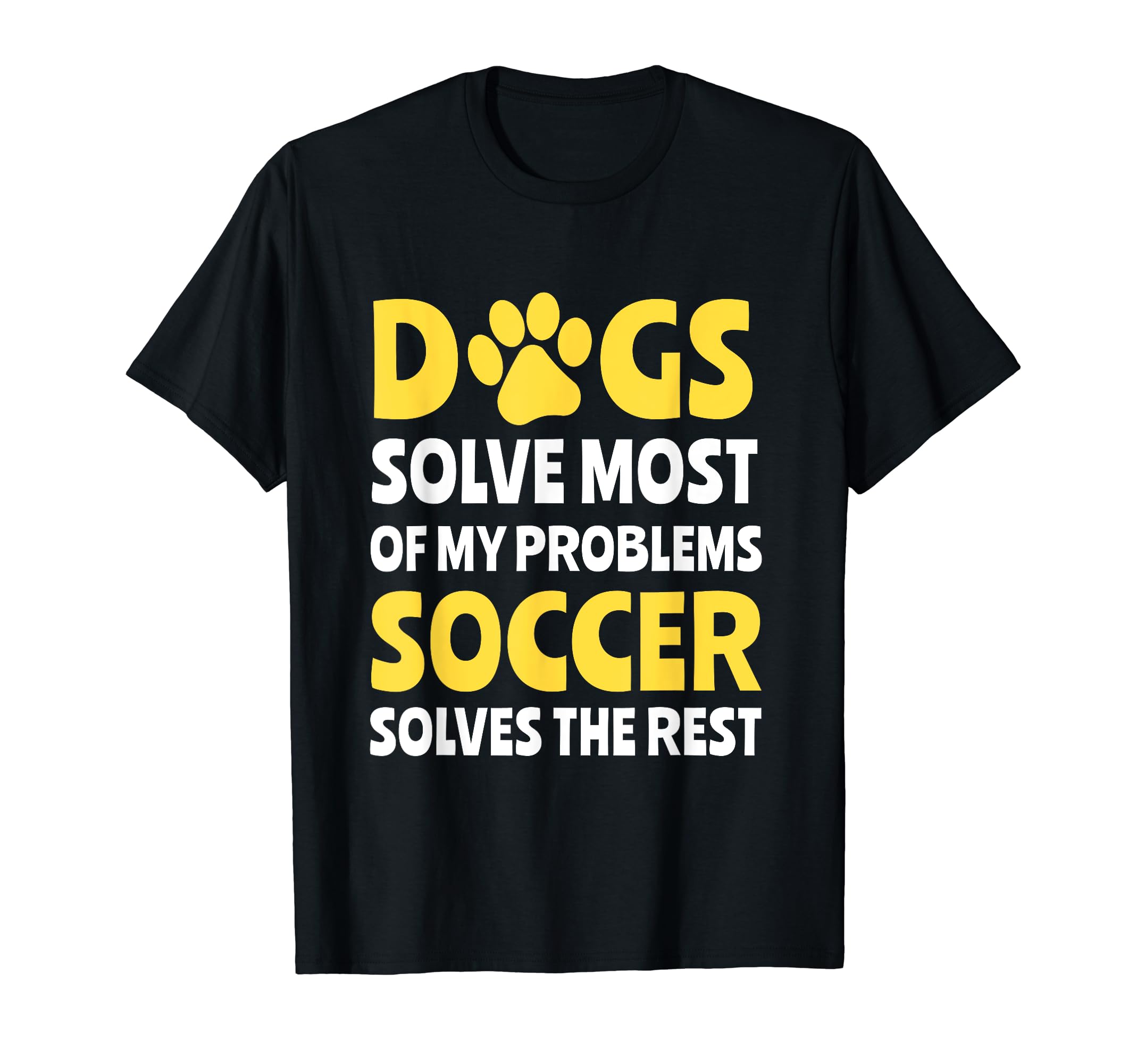 Dogs Soccer Funny Text Soccer Player T-Shirt - Custom Art Print Men Women - T-Shirt, Sweatshirt, Hoodie