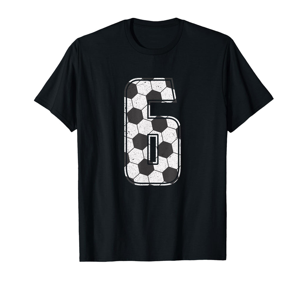Soccer Player Number 6 Six Soccer T-Shirt - Streetwear Style Men Women - T-Shirt, Sweatshirt, Hoodie