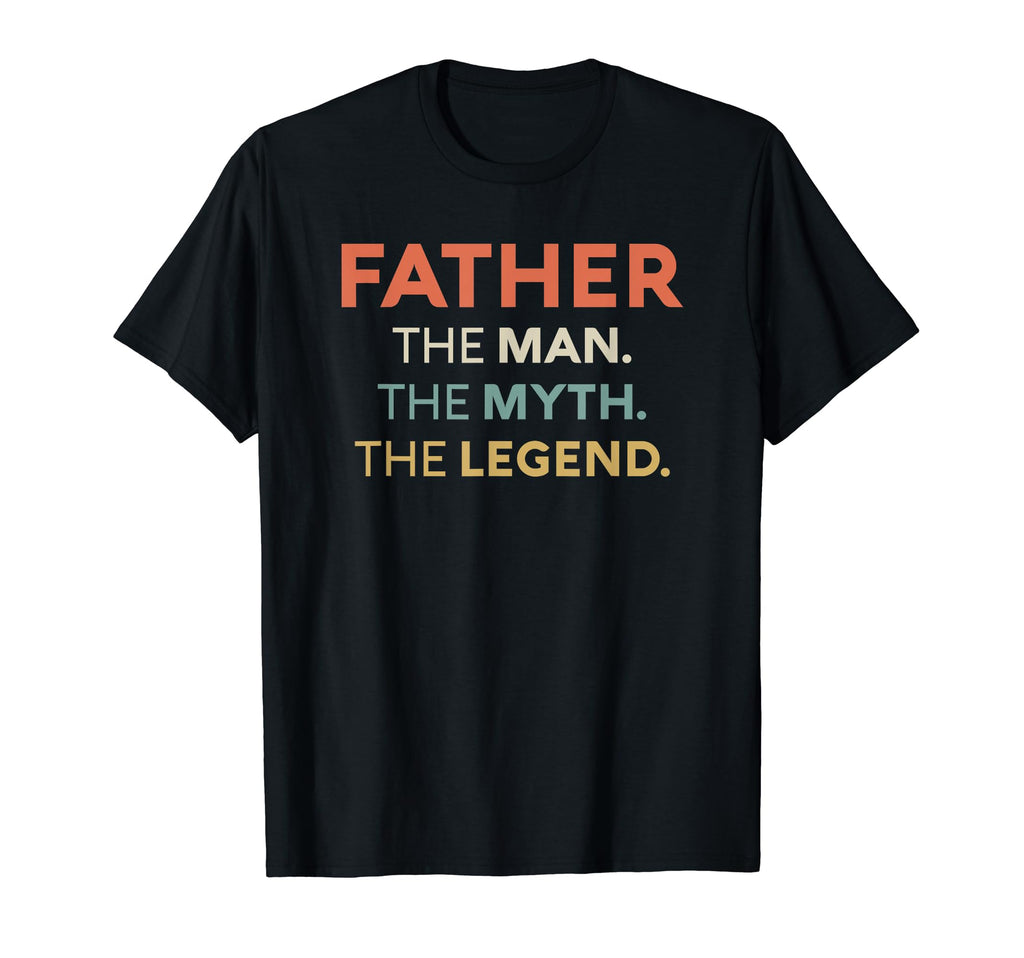 Father Myth Legend Dad Papa Grandfather T-Shirt - Streetwear Style Unisex - T-Shirt, Sweatshirt, Hoodie