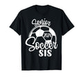 Senior Soccer Sis 2024 Class 2024 T-Shirt - Casual Everyday Wear Men Women - T-Shirt, Sweatshirt, Hoodie