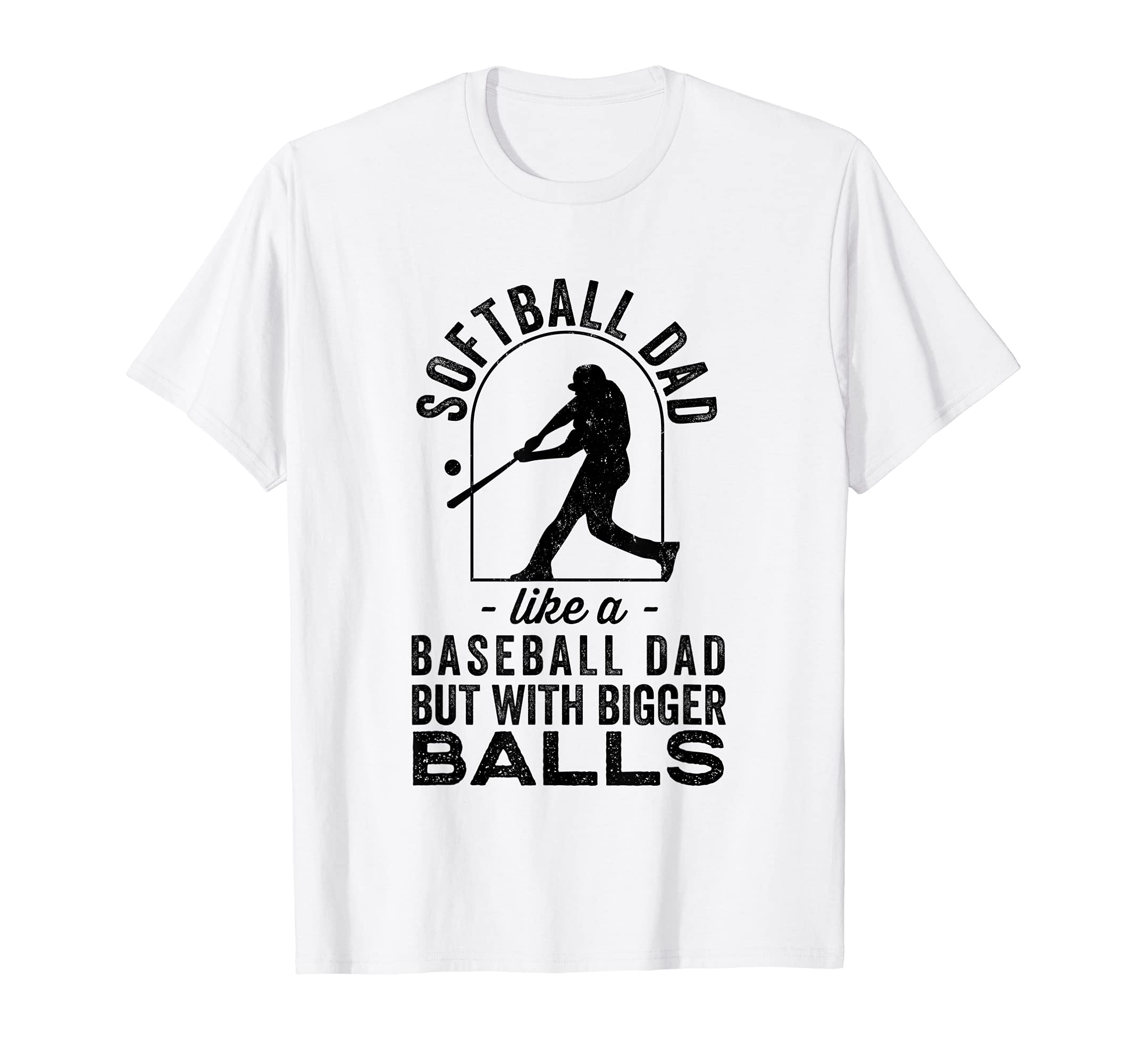 Softball Dad Like Baseball Dad Bigger T-Shirt - Minimalist Print Unisex - T-Shirt, Sweatshirt, Hoodie
