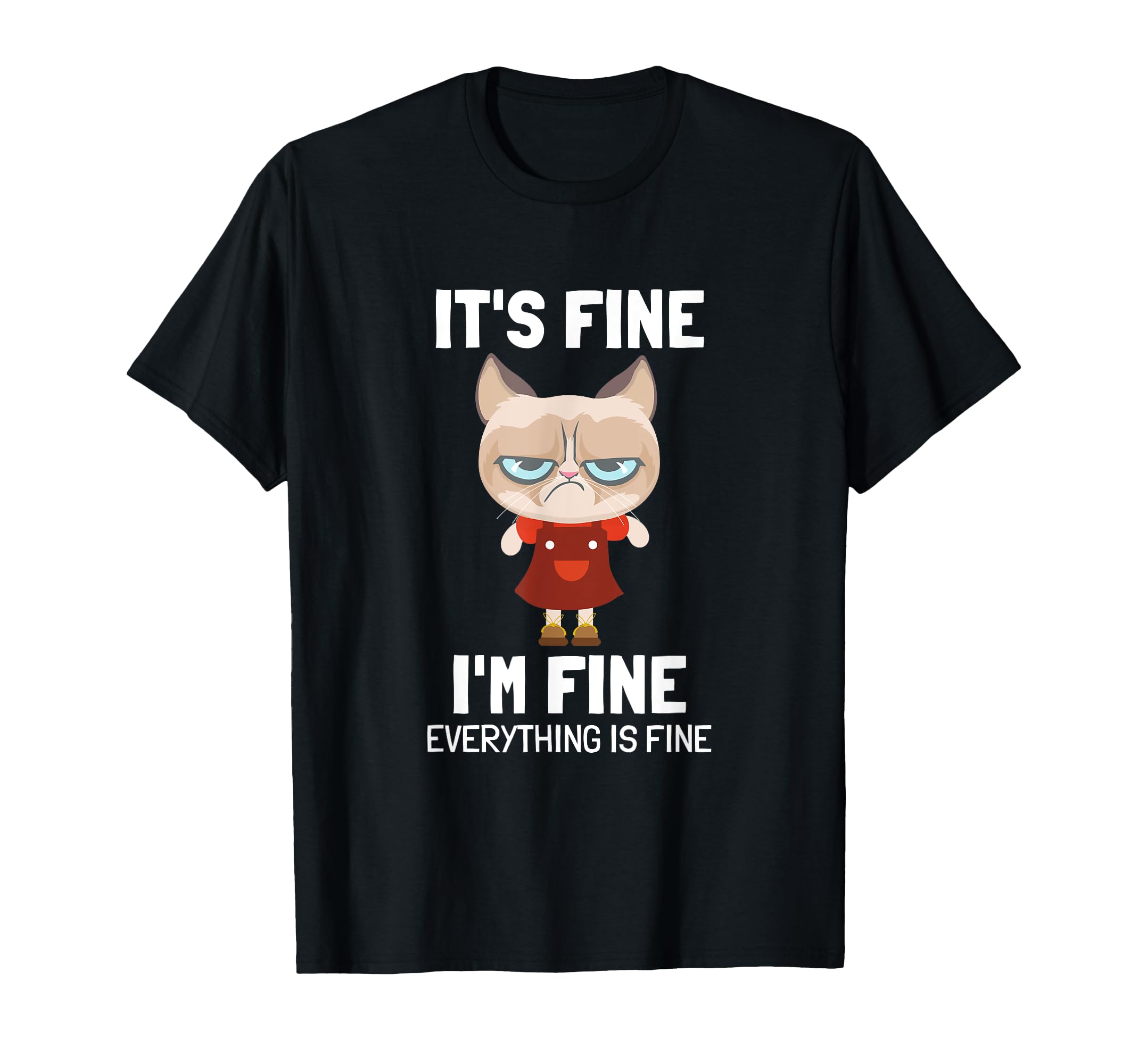 Its Fine Im Fine Everything Is Fine Cat T-Shirt - Graphic Print for Adults - T-Shirt, Sweatshirt, Hoodie