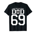 Custom Number 69 Proud Football Dad T-Shirt - Minimalist Print Men Women - T-Shirt, Sweatshirt, Hoodie