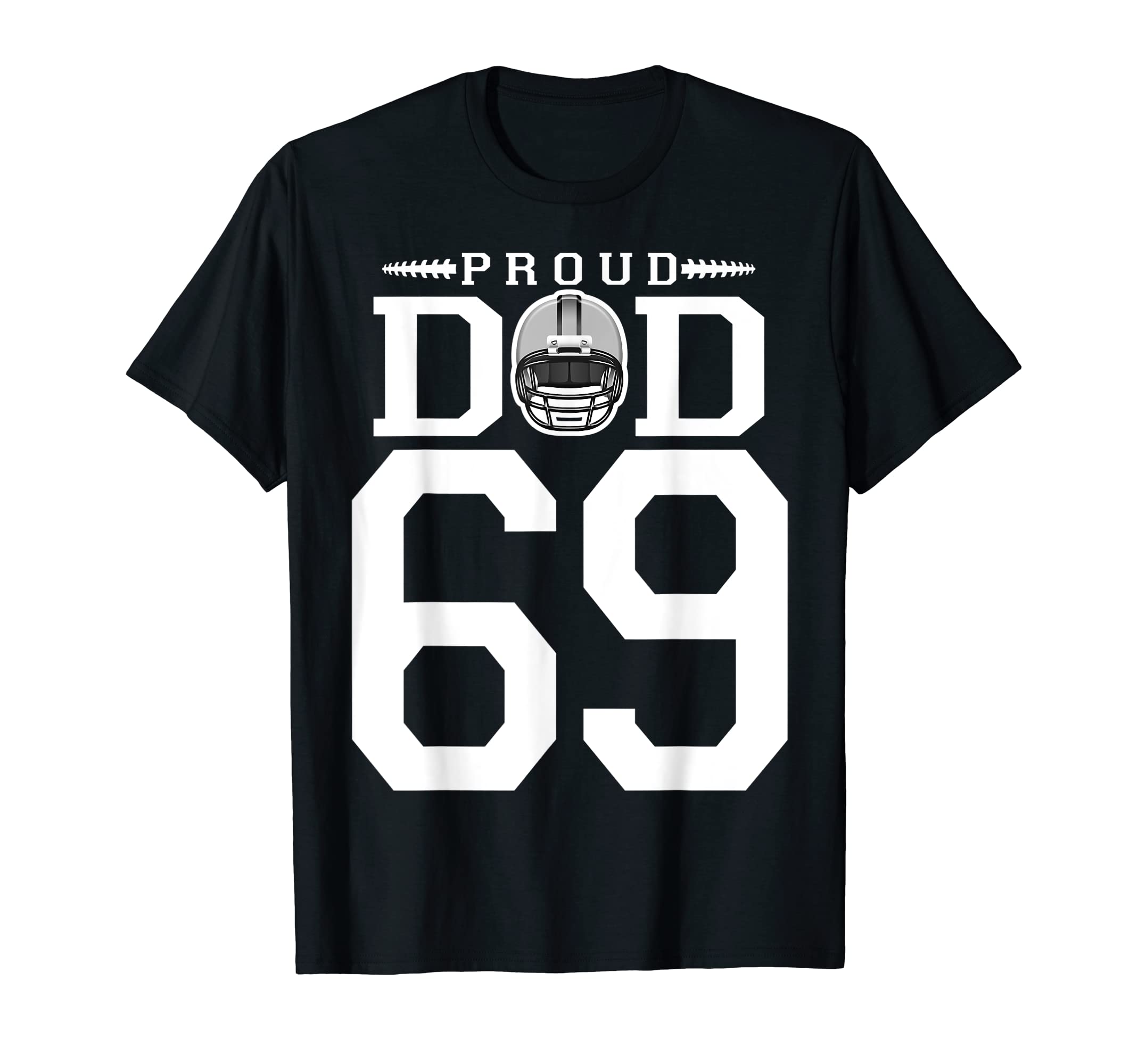 Custom Number 69 Proud Football Dad T-Shirt - Minimalist Print Men Women - T-Shirt, Sweatshirt, Hoodie