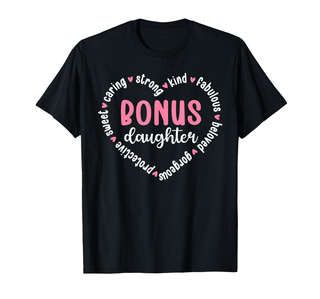 Bonus Daughter Heart Step Daughter T-Shirt - Aesthetic Graphic Unisex - T-Shirt, Sweatshirt, Hoodie