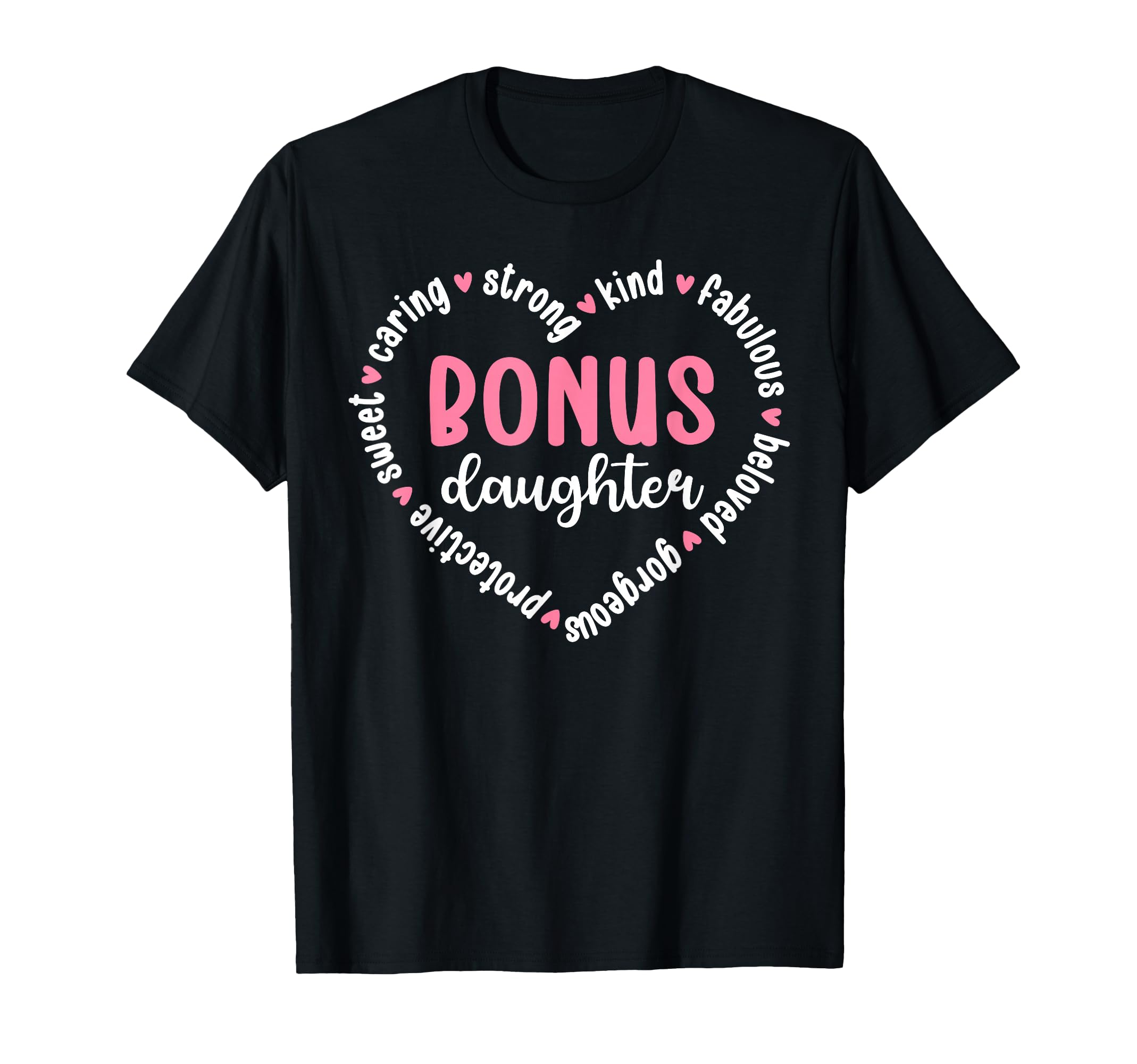 Bonus Daughter Heart Step Daughter T-Shirt - Aesthetic Graphic Unisex - T-Shirt, Sweatshirt, Hoodie