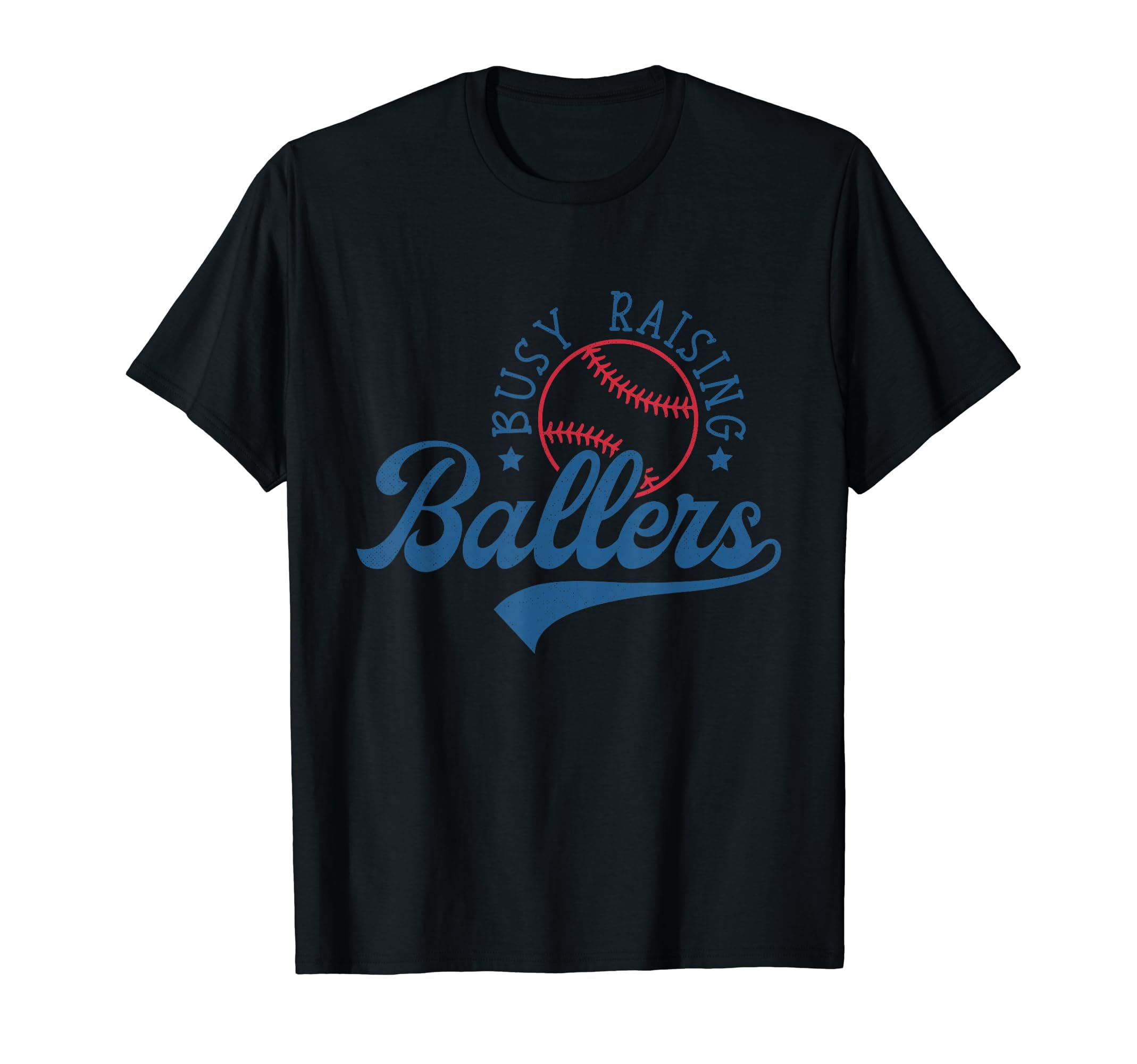 Busy Raising Ballers Funny Baseball T-Shirt - Trendy Graphic Men Women - T-Shirt, Sweatshirt, Hoodie