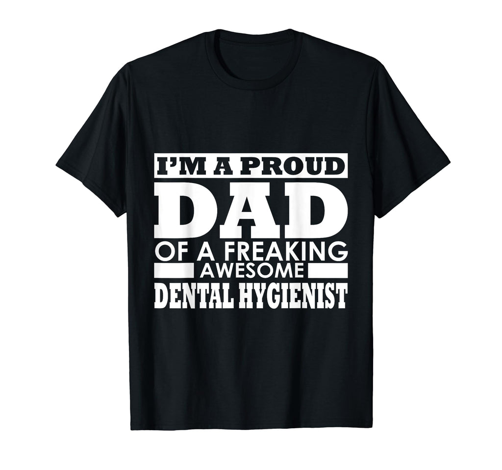 Mens Funny Proud Dad Dental Hygienist T-Shirt - Trendy Graphic for Adults - T-Shirt, Sweatshirt, Hoodie